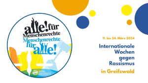 Internationale-Wochen-gegen-Rassismus © Partnerschaft für Demokratie Greifswald Banner Internationale Wochen gegen Rassismus